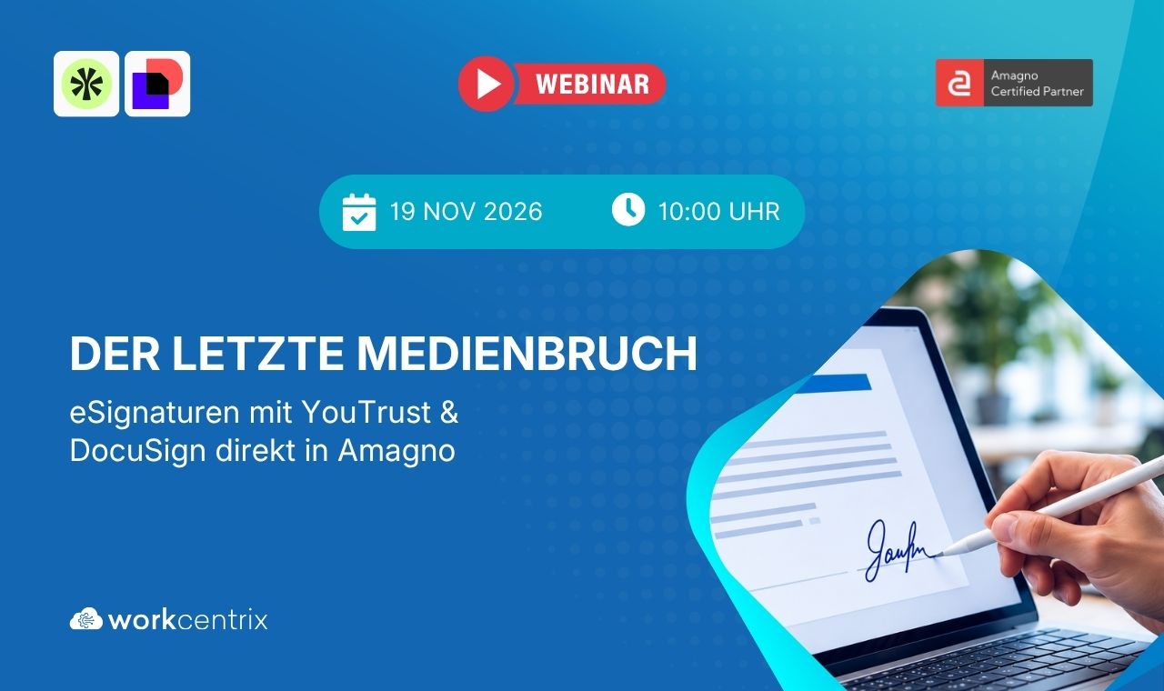 Der letzte Medienbruch - eSignaturen mit YouTrust & DocuSign direkt in Amagno